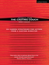 Secrets from the Casting Couch (eBook): On Camera Strategies for Actors from a Casting Director